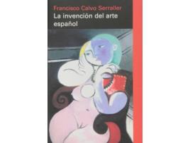 Livro La Invención Del Arte Español de Francisco Calvo