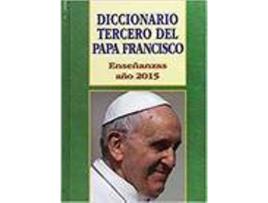 Livro Diccionario Tercero Del Papa Francisco: Enseñanzas Año 2015 (Espanhol)