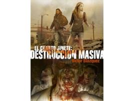 Livro Cuarto Jinete: Destruccion Masiva de Victor Blazquez