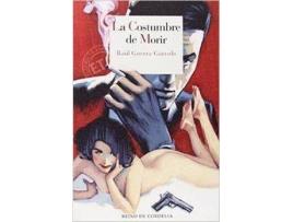 Livro La Costumbre De Morir de Raúl Guerra Garrido