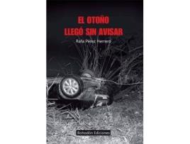 Livro El Otoño Llego Sin Avisar de Rafael PÉrez Herrero