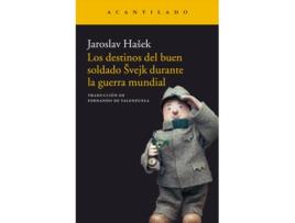 Livro Los Destinos Del Buen Soldado Svejk Durante La Guerra Mundial de Jaroslav Hasek