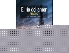 Livro El río del amor de Juán Luis Suárez Granda