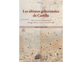 Livro Los Últimos Gobernantes De Castilla de Alfonso Goizueta Alfaro