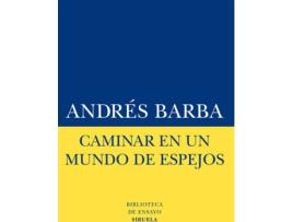 Livro Caminar En Un Mundo De Espejos de Barba, Andrés