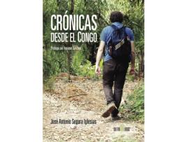 Livro Crónicas desde el Congo de José Antonio Segura Iglesias (Espanhol - 2014)