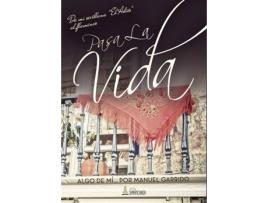 Livro Pasa la vida de Manuel Garrido López (Espanhol - 2016)