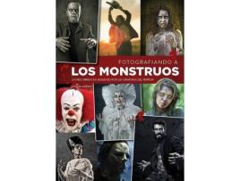 Livro Fotografiando A Los Monstruos de Guillem Medina