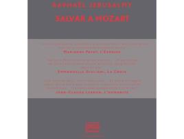 Livro Salvar A Mozart de Raphael Jeusalmy