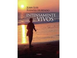 Livro Intensamente vivos de Juan Luis Fuentes Hurtado (Espanhol - 2014)