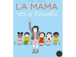 Livro La Mama Va A L´Escola de Eric Veillé