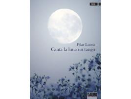 Livro Canta La Luna Un Tango de Pilar Lucea Ibañez (Espanhol)