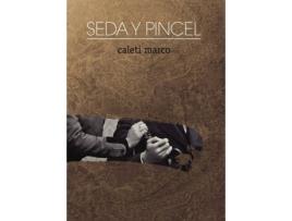 Livro Seda y Pincel de Caleti Marco (Espanhol - 2015)