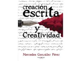 Livro Creación escrita y creatividad de Mercedes González Pérez (Espanhol - 2015)