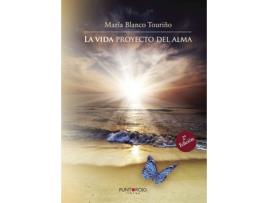 Livro La vida proyecto del alma de María Blanco Touriño (Espanhol - 2015)