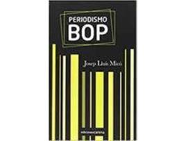 Livro Periodismo Bop de Josep Llu­S Micó