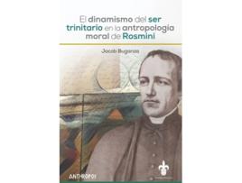 Livro El Dinamismo Del Ser Trinitario En La Ant. Moral Del Rosmini de Jacob Buganza