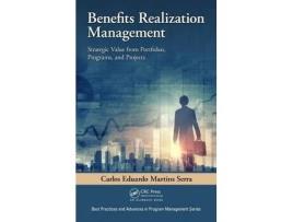 Livro benefits realization management de serra, carlos eduardo martins (lloyd's register energy, london, united kingdom) (inglês)