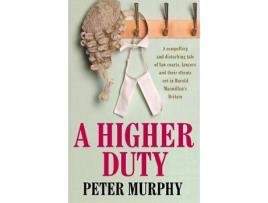 Livro a higher duty de peter murphy (inglês)