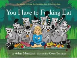 Livro you have to fucking eat de adam mansbach (inglês)