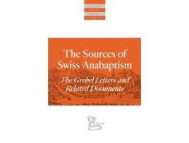 Livro the sources of swiss anabaptism de preface by andrea str bind edited by leland harder (inglês)