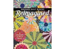 Livro dresden quilt blocks reimagined de candyce copp grisham (inglês)