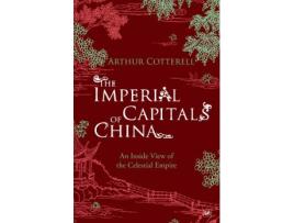 Livro the imperial capitals of china de arthur cotterell (inglês)