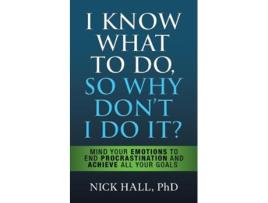 Livro i know what to do so why don't i do it? - second edition de nick hall (inglês)
