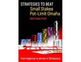 Livro strategies to beat small stakes pot-limit omaha de matthias pum (inglês)