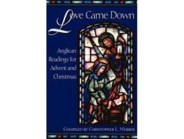 Livro love came down de christopher l. webber (inglês)