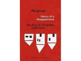 Livro history of a disappearance de filip springer,sean bye (inglês)