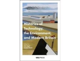 Livro histories of technology, the environment and modern britain de edited by jacob ward edited by jon agar (inglês)