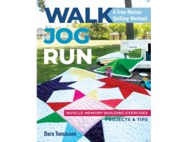 Livro walk, jog, run a free-motion quilting workout de dara tomasson (inglês)