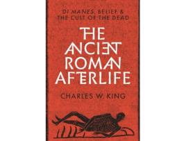 Livro the ancient roman afterlife de charles w. king (inglês)