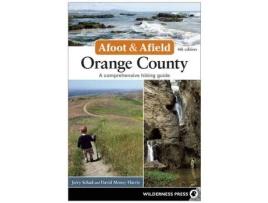 Livro afoot & afield: orange county de jerry schad,david money harris (inglês)