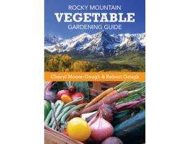 Livro rocky mountain vegetable gardening guide de cheryl moore-gough,robert gough (inglês)