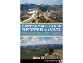 Livro best summit hikes denver to vail de james dziezynski (inglês)