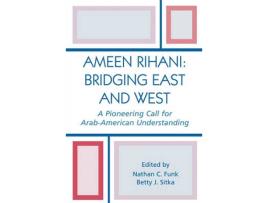 Livro Ameen Rihani: Bridging East and West (Inglês)