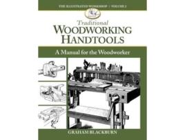 Livro traditional woodworking handtools de graham blackburn (inglês)