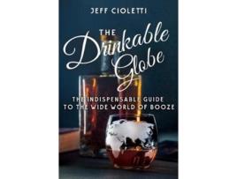 Livro the drinkable globe de jeff cioletti (inglês)