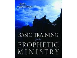 Livro basic training for the prophetic ministry de kris vallotton,myles munroe (inglês)