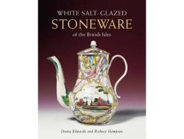 Livro white salt-glazed stoneware: of the british isles de diana edwards,rodney hampson (inglês)