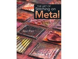 Livro the art of stitching on metal de ann parr (inglês)