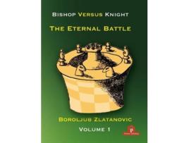 Livro bishop versus knight - the eternal battle - volume 1 de boroljub zlatanovic (inglês)