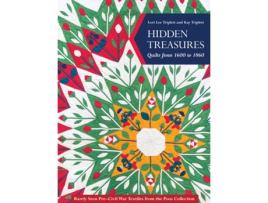 Livro hidden treasures, quilts from 1600 to 1860 de lori lee triplett,kay triplett (inglês)