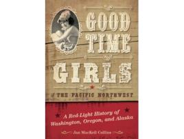 Livro good time girls of the pacific northwest de jan mackell collins (inglês)