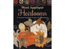 Livro wool applique heirlooms de mary a. blythe (inglês)