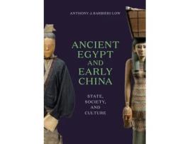 Livro ancient egypt and early china de anthony j. barbieri-low (inglês)