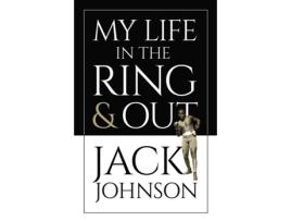 Livro my life in the ring and out de jack johnson (inglês)