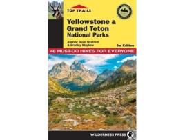 Livro top trails: yellowstone and grand teton national parks de andrew dean nystrom,bradley mayhew (inglês)